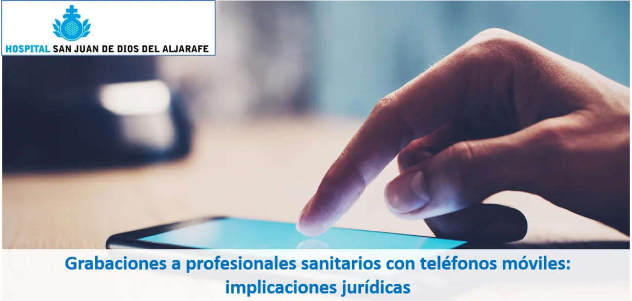 Grabación de Profesionales Sanitarios con Teléfonos Móviles: Implicaciones jurídicas