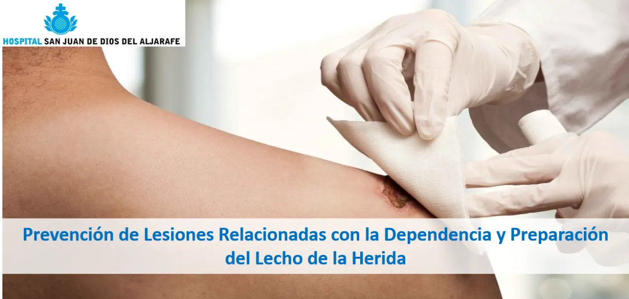 Prevención de Lesiones Relacionadas con la Dependencia y Preparación del Lecho de la Herida