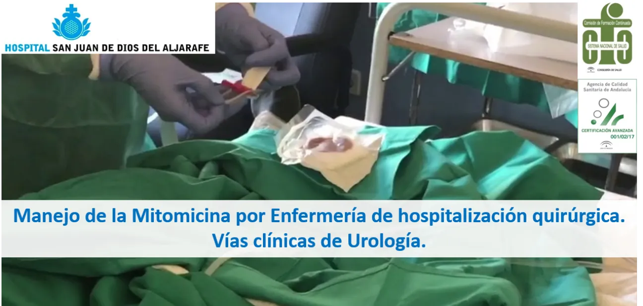 Manejo de la Mitomicina por Enfermería de hospitalización quirúrgica. Vías clínicas de Urología