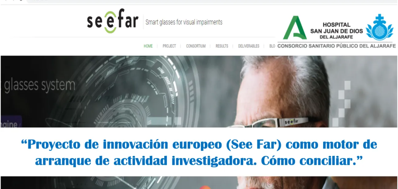 Proyecto de innovación europeo (See Far) como motor de arranque de actividad investigadora. Cómo conciliar.